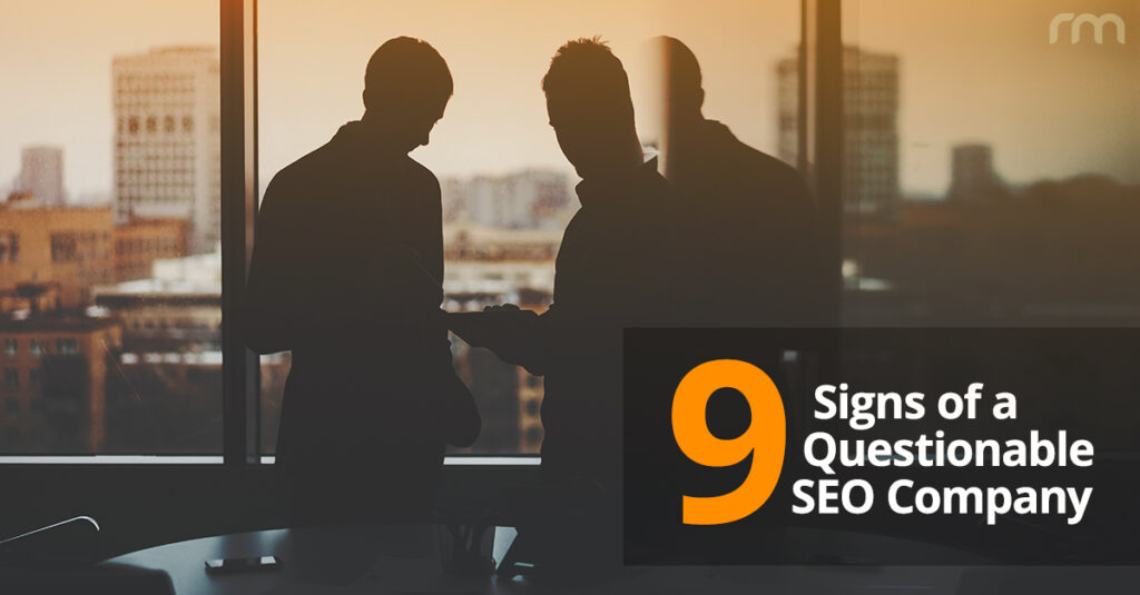 9 signs of a questionable SEO firm