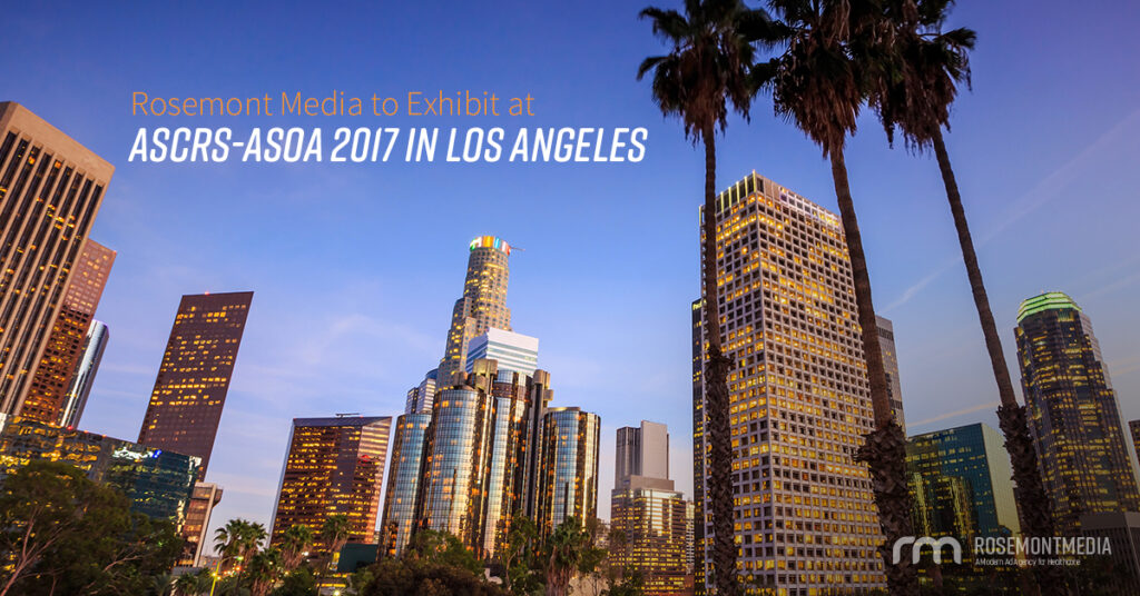 Rosemont Media to attend ASCRS-ASOA 2017 in Los Angeles