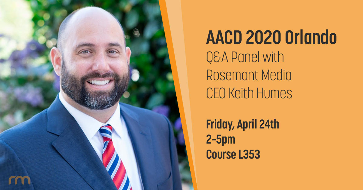 Rosemont Media CEO Keith Humes to present at AACD 2020 Orlando