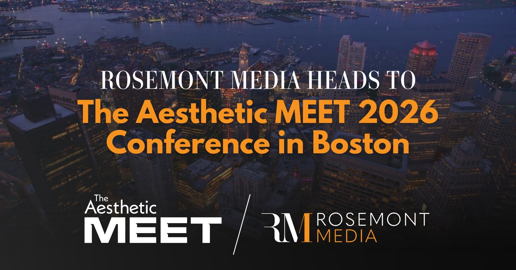 San Diego-based Rosemont Media is set to attend The Aesthetic MEET 2026 in Boston.